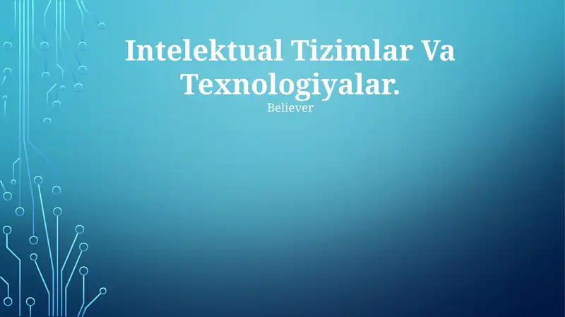 Intelektual Tizimlar Va Texnologiyalar