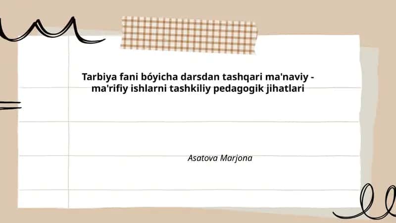 Tarbiya fani bóyicha darsdan tashqari ma'naviy -ma'rifiy ishlarni tashkiliy pedagogik jihatlari