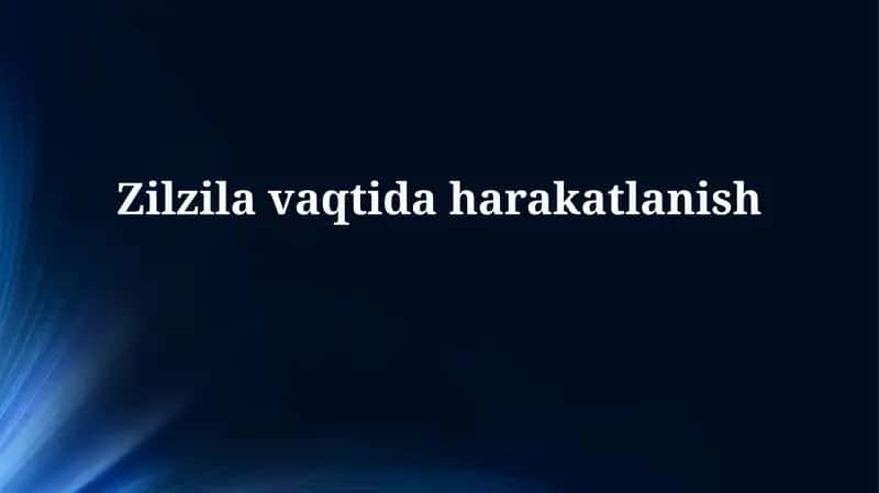 Zilzilavaqtidaharakatlanish