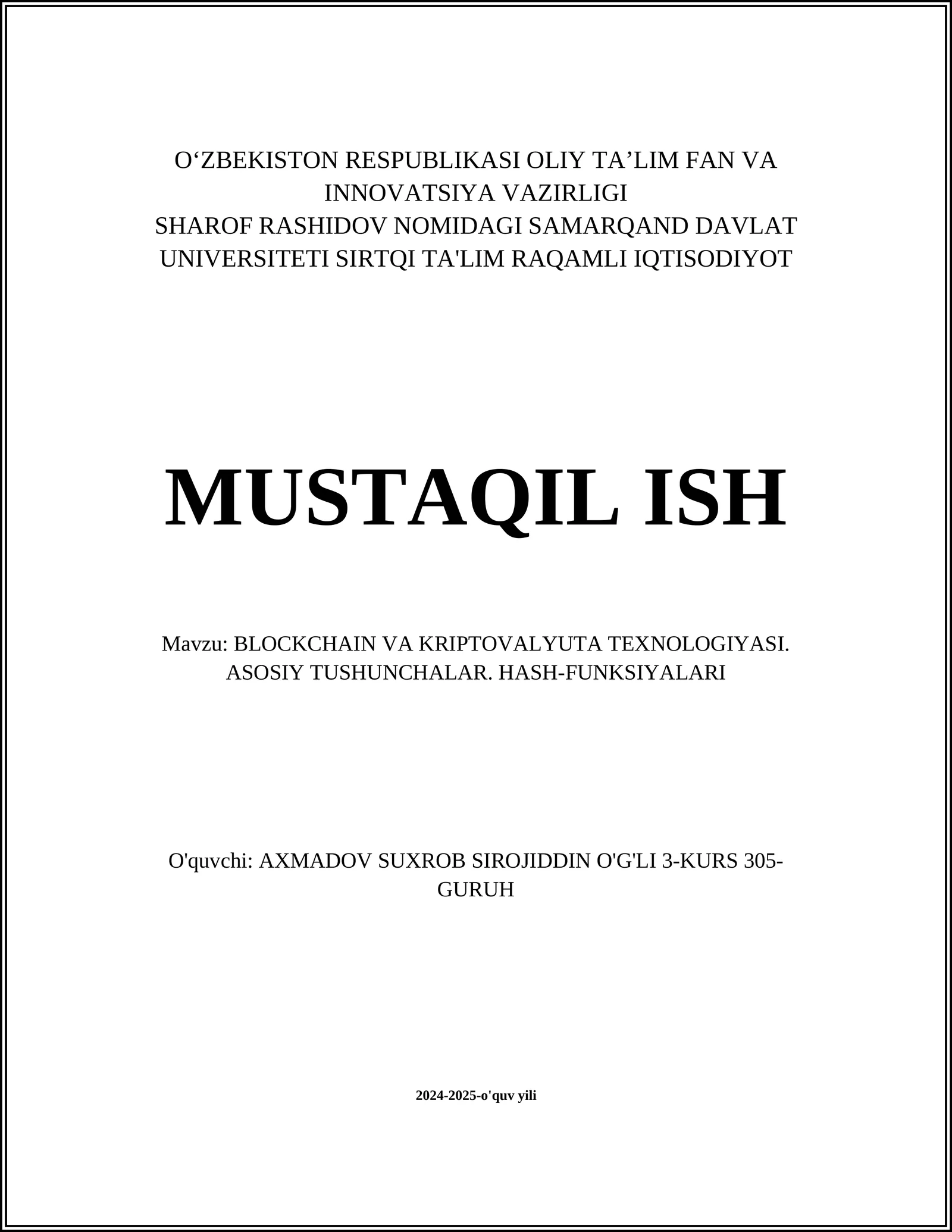 BLOCKCHAIN VA KRIPTOVALYUTA TEXNOLOGIYASI. ASOSIY TUSHUNCHALAR. HASH-FUNKSIYALARI