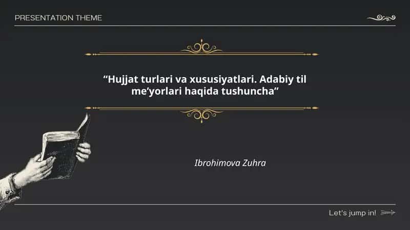 Hujjat turlari va xususiyatlari. Adabiy til me’yorlari haqida tushuncha