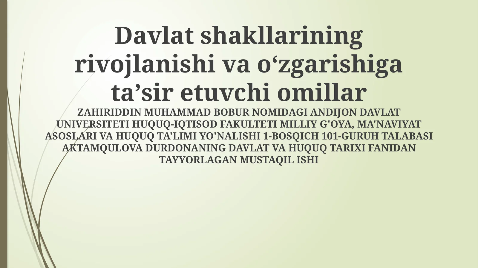 Davlat shakllarining rivojlanishi va oʻzgarishiga taʼsir etuvchi omillar