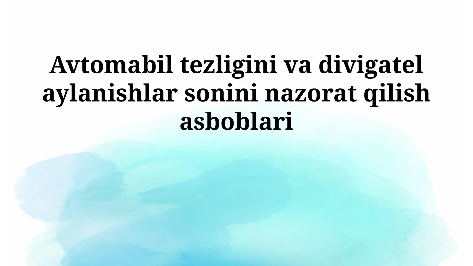 Avtomobil tezligini va divigatel aylanishlar sonini nazorat qilish asboblari
