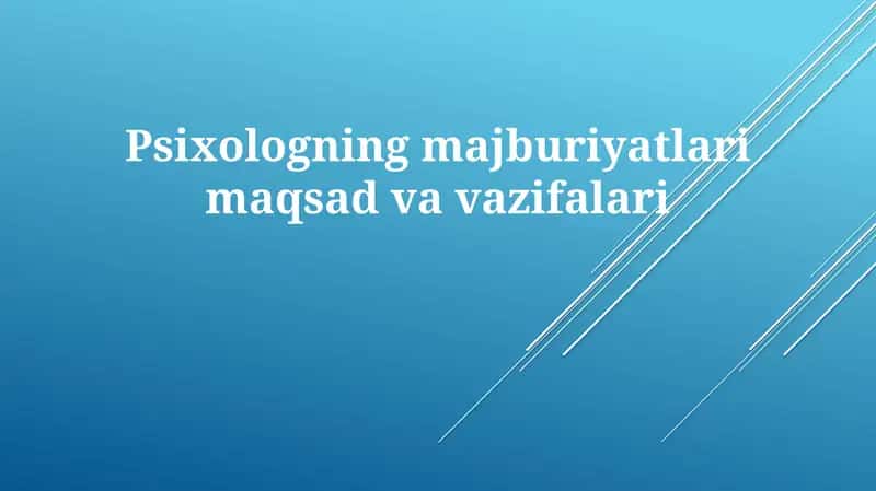Psixologning majburiyatlari maqsadlari