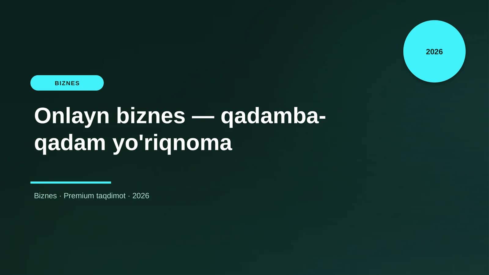 Onlayn biznes — qadamba-qadam yo'riqnoma