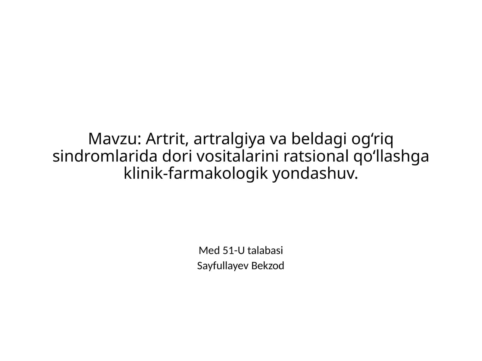 Artrit, artralgiya va beldagi og‘riq sindromlarida dori vositalarini ratsional qo‘llashga klinik-farmakologik yondashuv