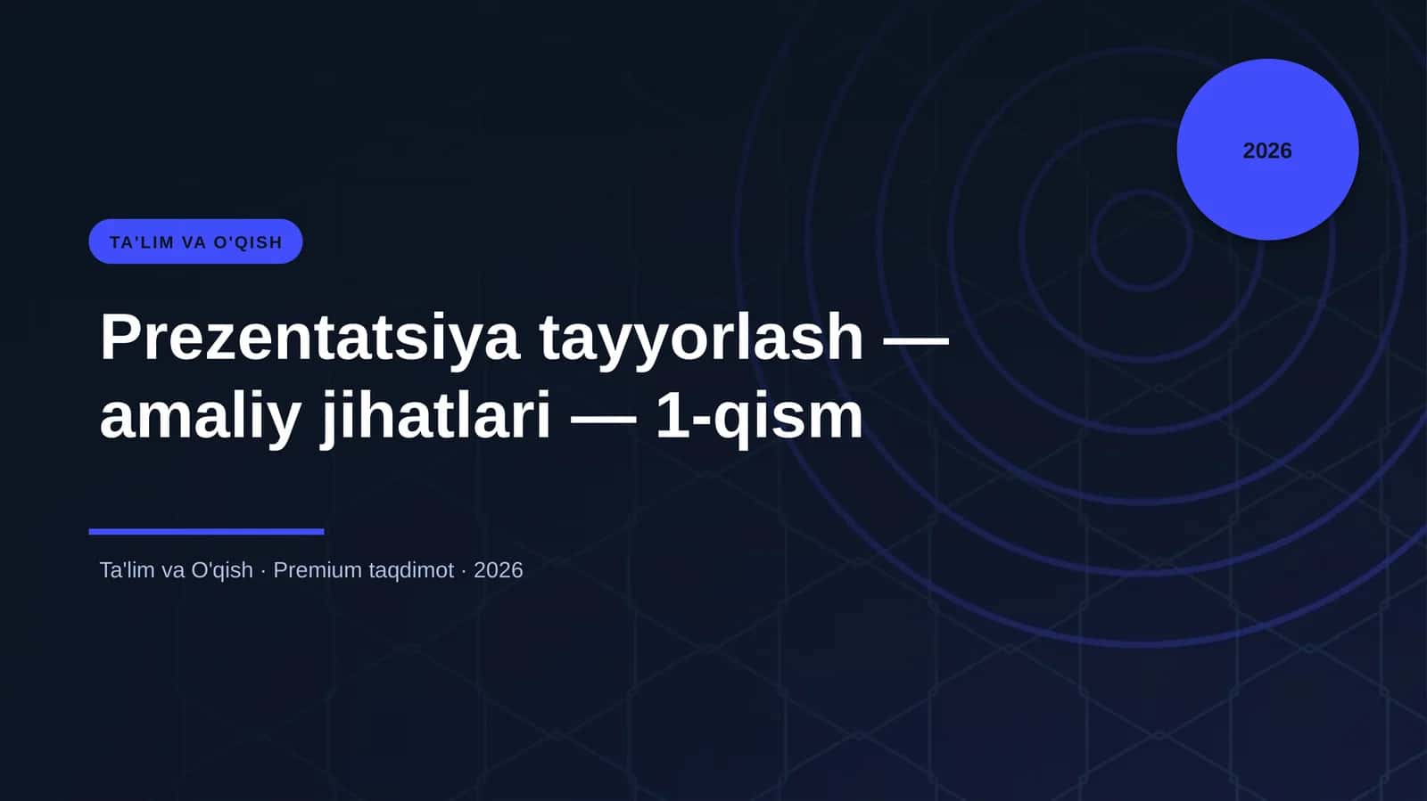 Prezentatsiya tayyorlash — amaliy jihatlari — 1-qism