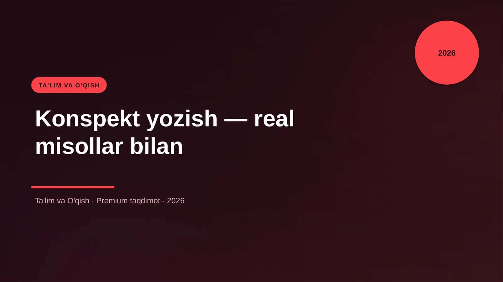 Konspekt yozish — real misollar bilan