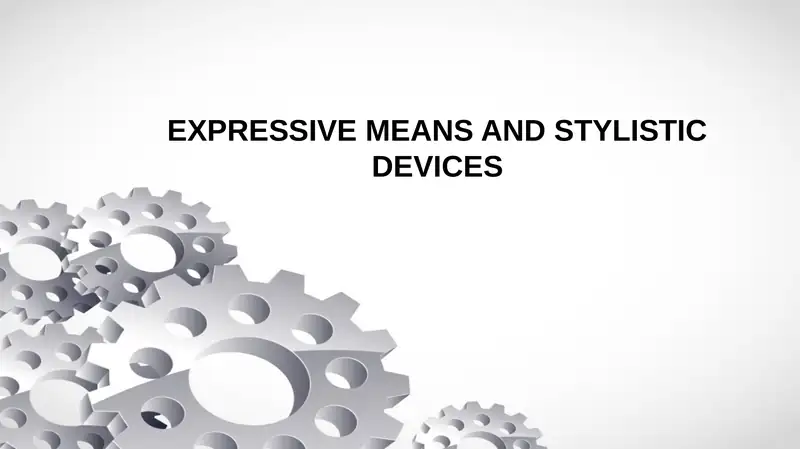 EXPRESSIVE MEANS AND STYLISTIC DEVICES