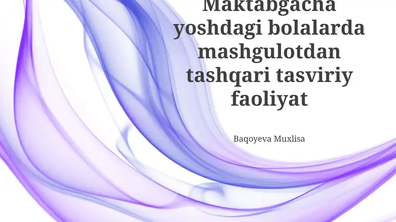 Maktabgacha yoshdagi bolalarda mashgulotdan tashqari tasviriy faoliyat