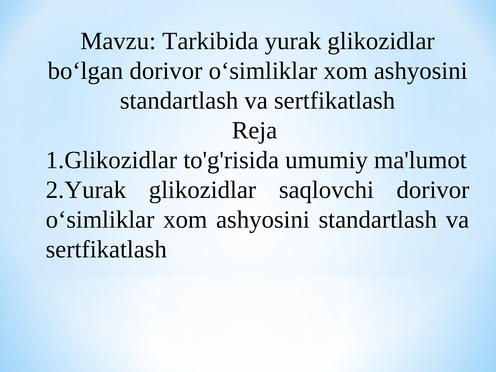 Tarkibida yurak glikozidlar bo‘lgan dorivor o‘simliklar xom ashyosini standartlash va sertfikatlash