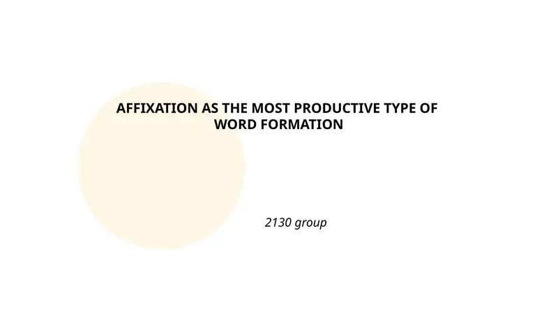 Affixation as the most productive type of word formation