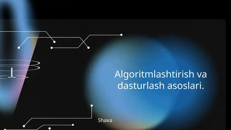 Algoritmlashtirish va dasturlash asoslari