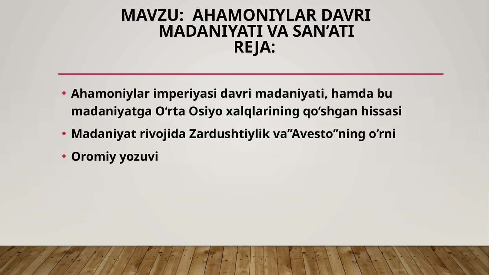 AHAMONIYLAR DAVRI  MADANIYATI VA SAN’ATI