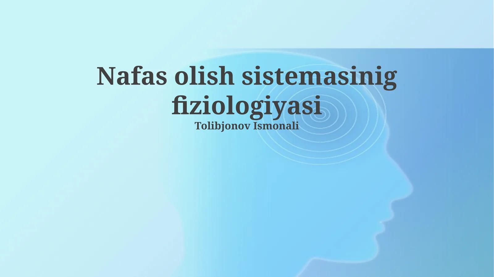 Nafas olish sistemasinig fiziologiyasi
