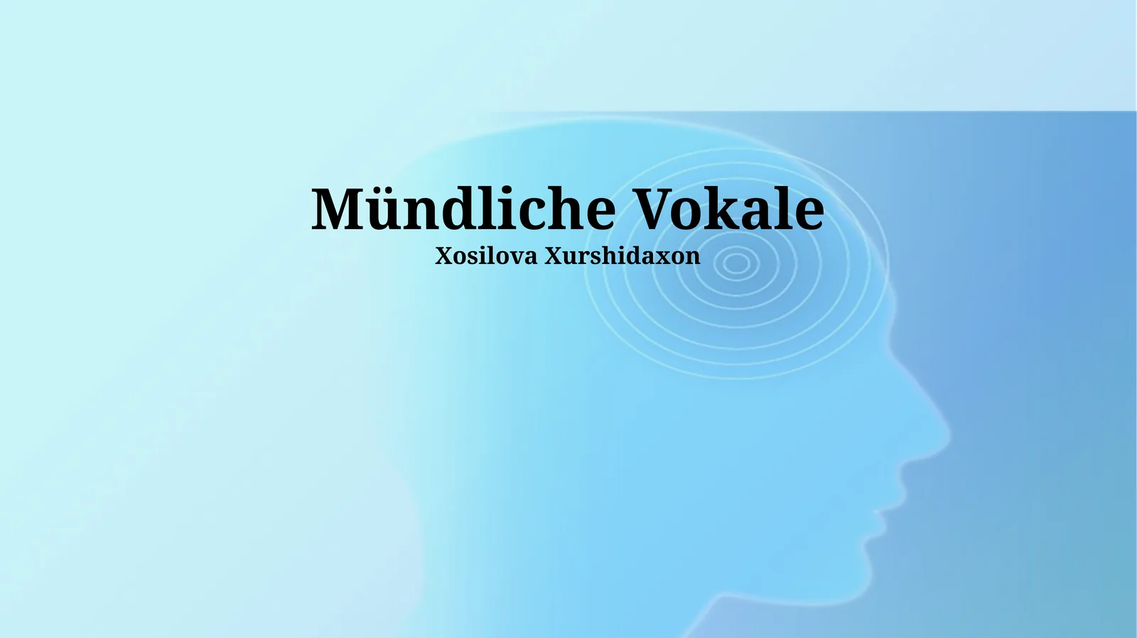 Mündliche Vokale