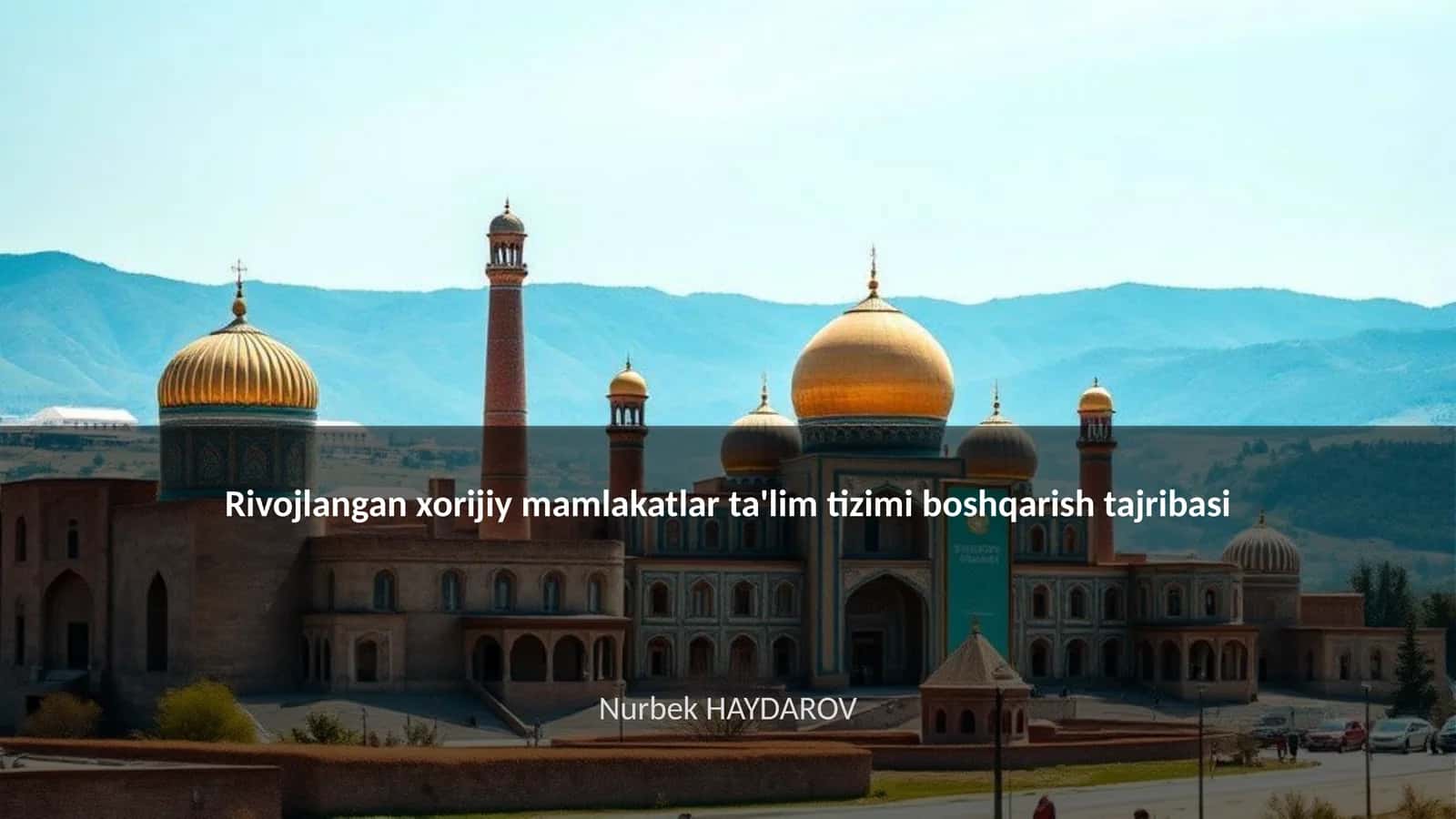 Rivojlangan xorijiy mamlakatlar ta'lim tizimi boshqarish tajribasi