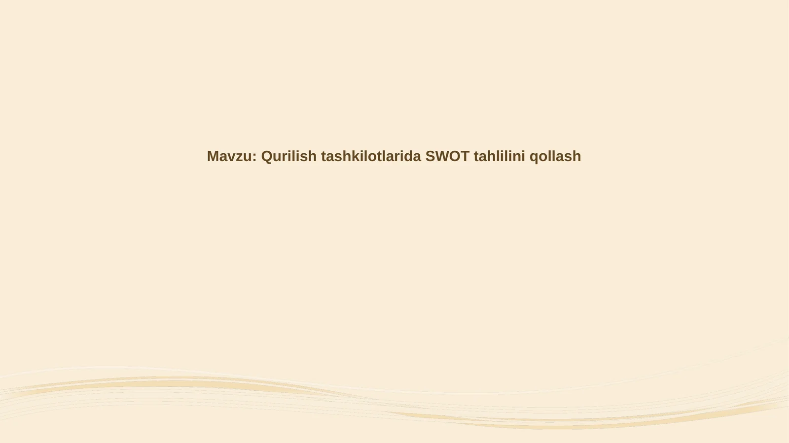 Qurilishtashkilotlarida SWOT tahlilini qollash