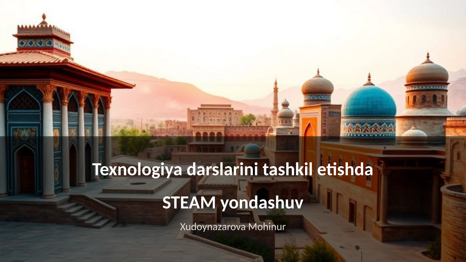 STEAM ta'limi fanlararo yondashuv (STEAM Education)