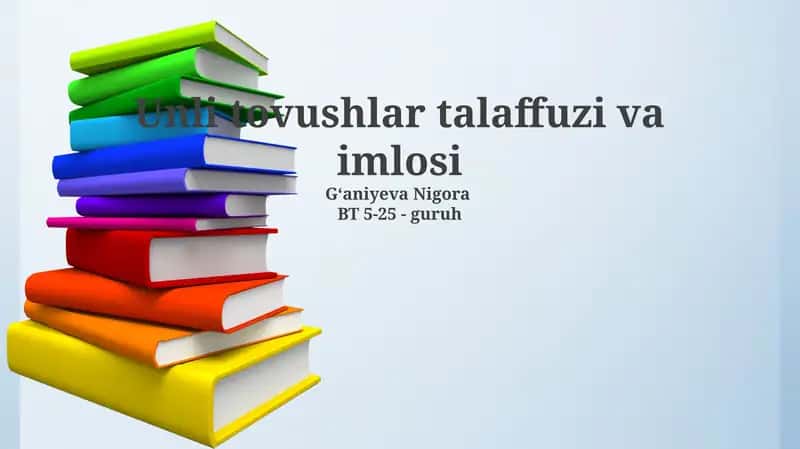 Unli tovushlar talaffuzi va imlosi