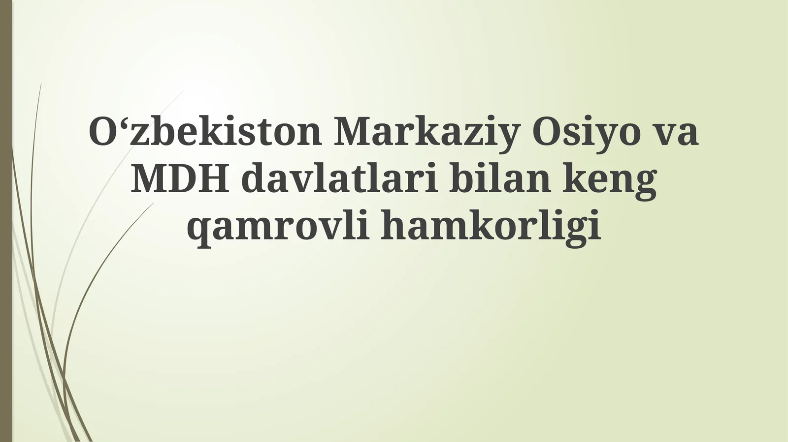 Tarixiy aloqalar va siyosiy hamkorlik