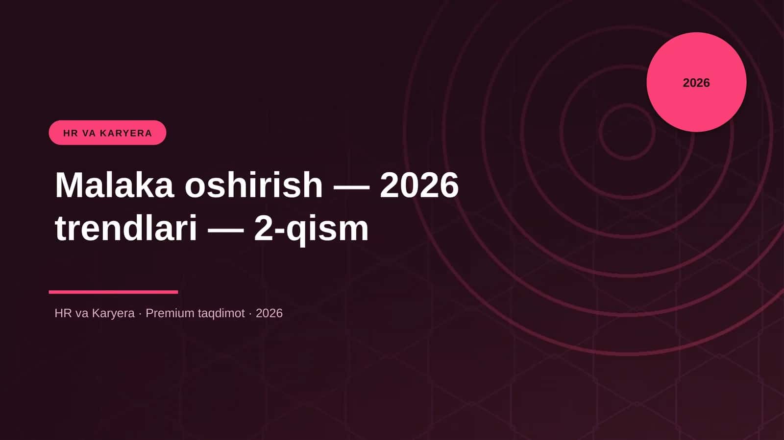 Malaka oshirish — 2026 trendlari — 2-qism