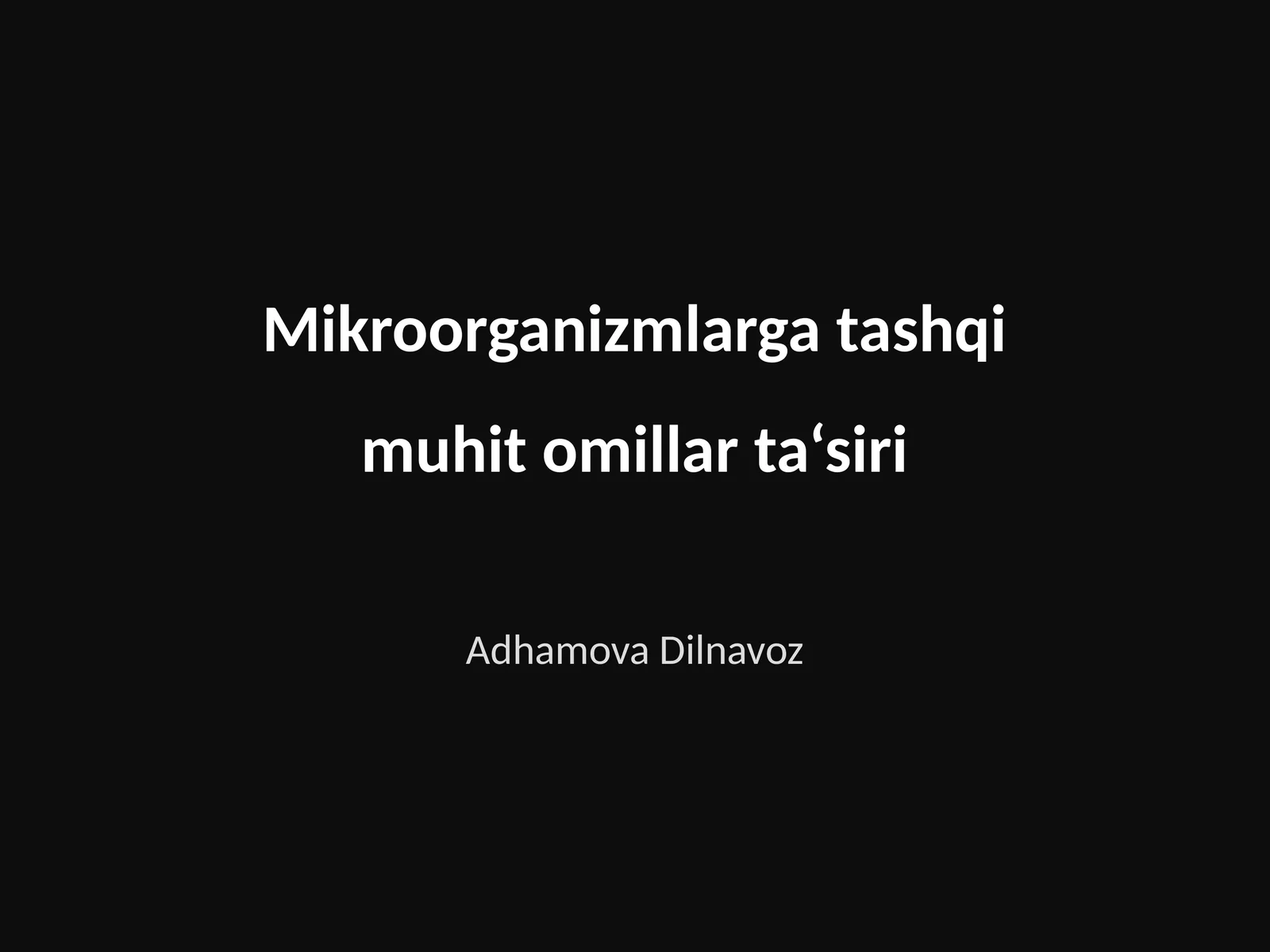 Mikroorganizmlarga tashqi muhit omillar ta‘siri