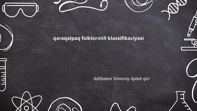 Qaraqalpaq folklorıniñ klassifikaciyasi