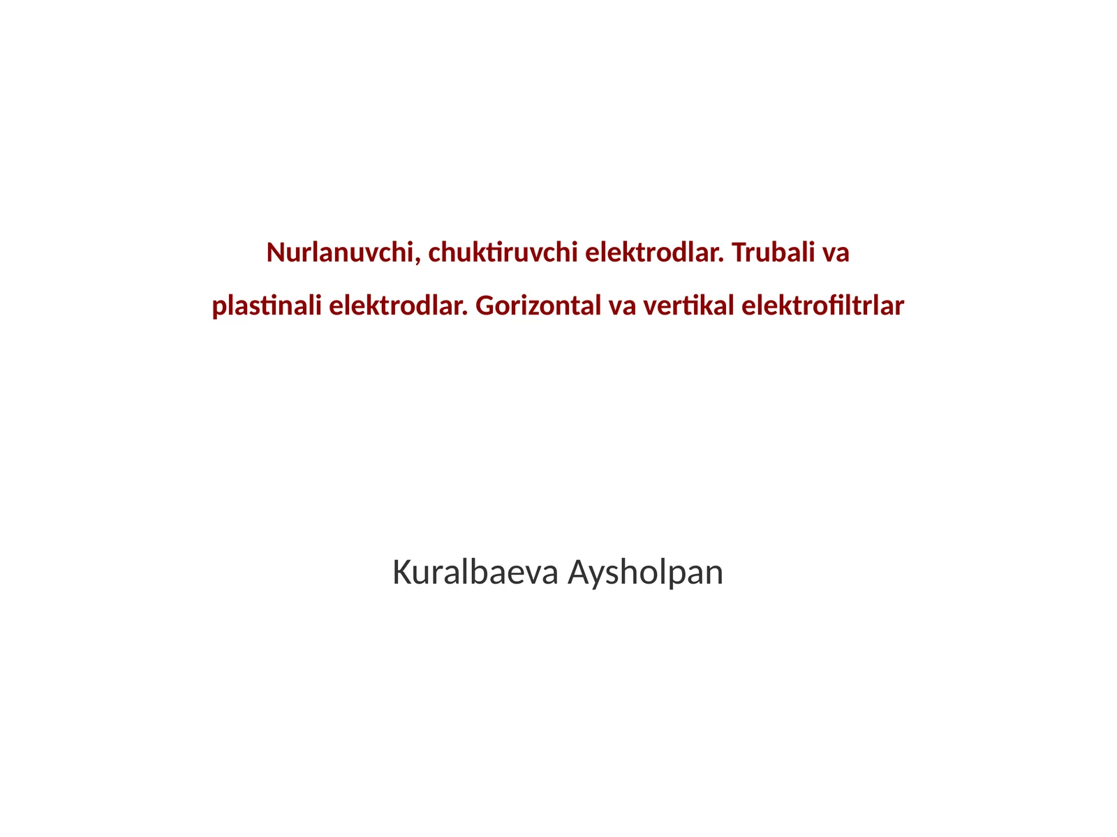 Nurlanuvchi, chuktiruvchi elektrodlar