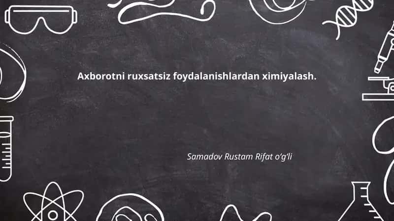 Axborotni ruxsatsiz foydalanishlardan ximiyalash