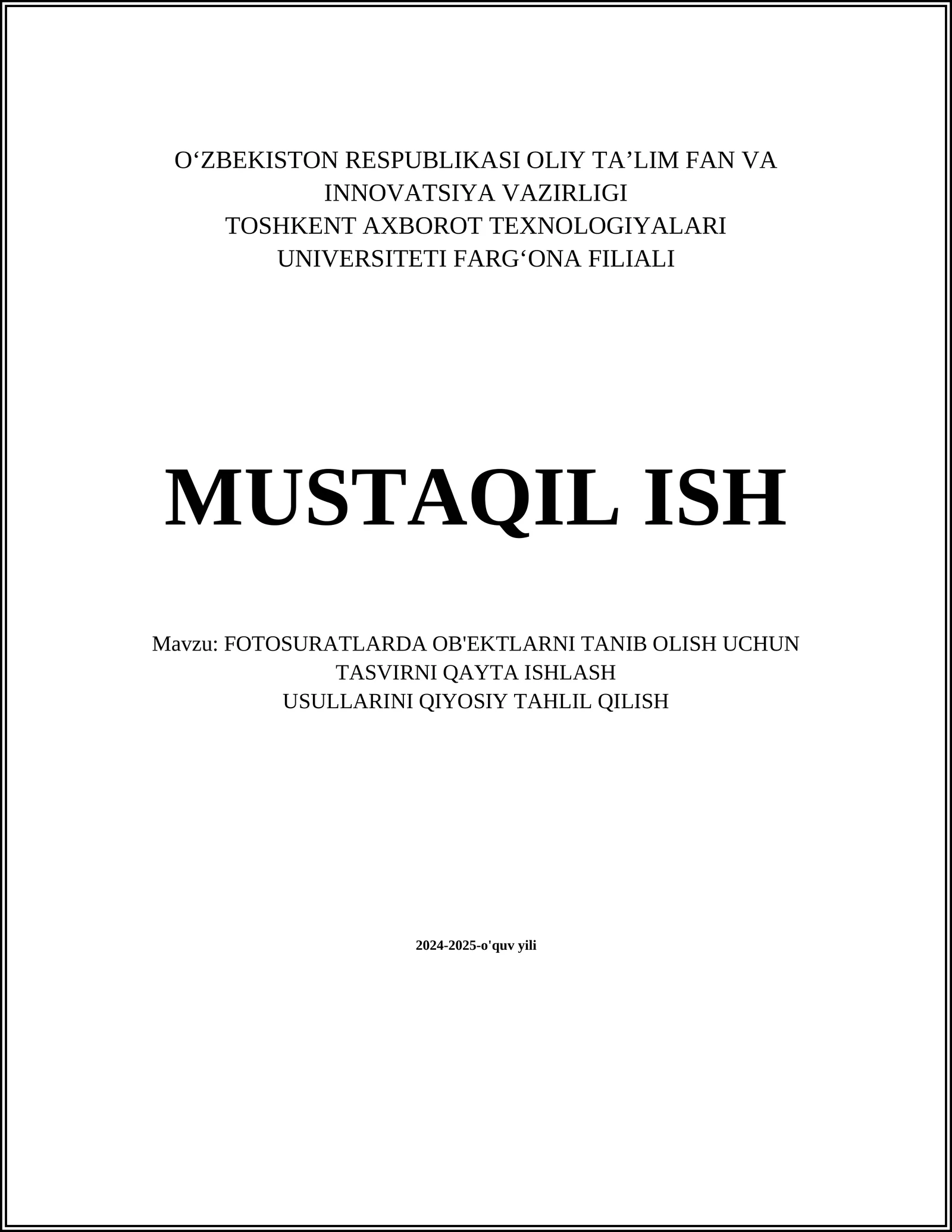 FOTOSURATLARDA OB'EKTLARNI TANIB OLISH UCHUN TASVIRNI QAYTA ISHLASH USULLARINI QIYOSIY TAHLIL QILISH