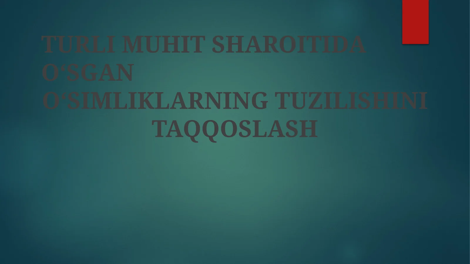 O'simlik Tuzuliishiga Ta'sir Etgan Ekologik Omillar