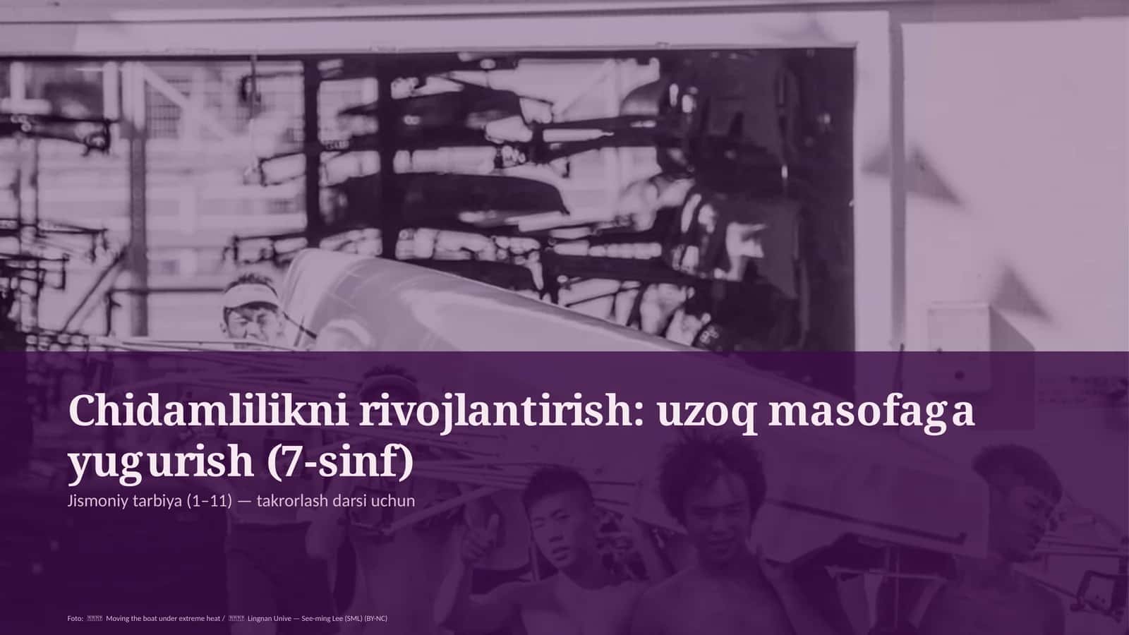 Chidamlilikni rivojlantirish: uzoq masofaga yugurish (7-sinf)