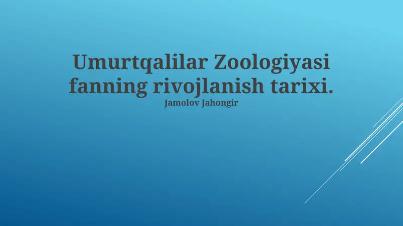 Umurtqalilar Zoologiyasi fanning rivojlanish tarixi