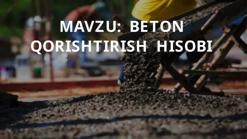 Beton qorishmasi hisobi