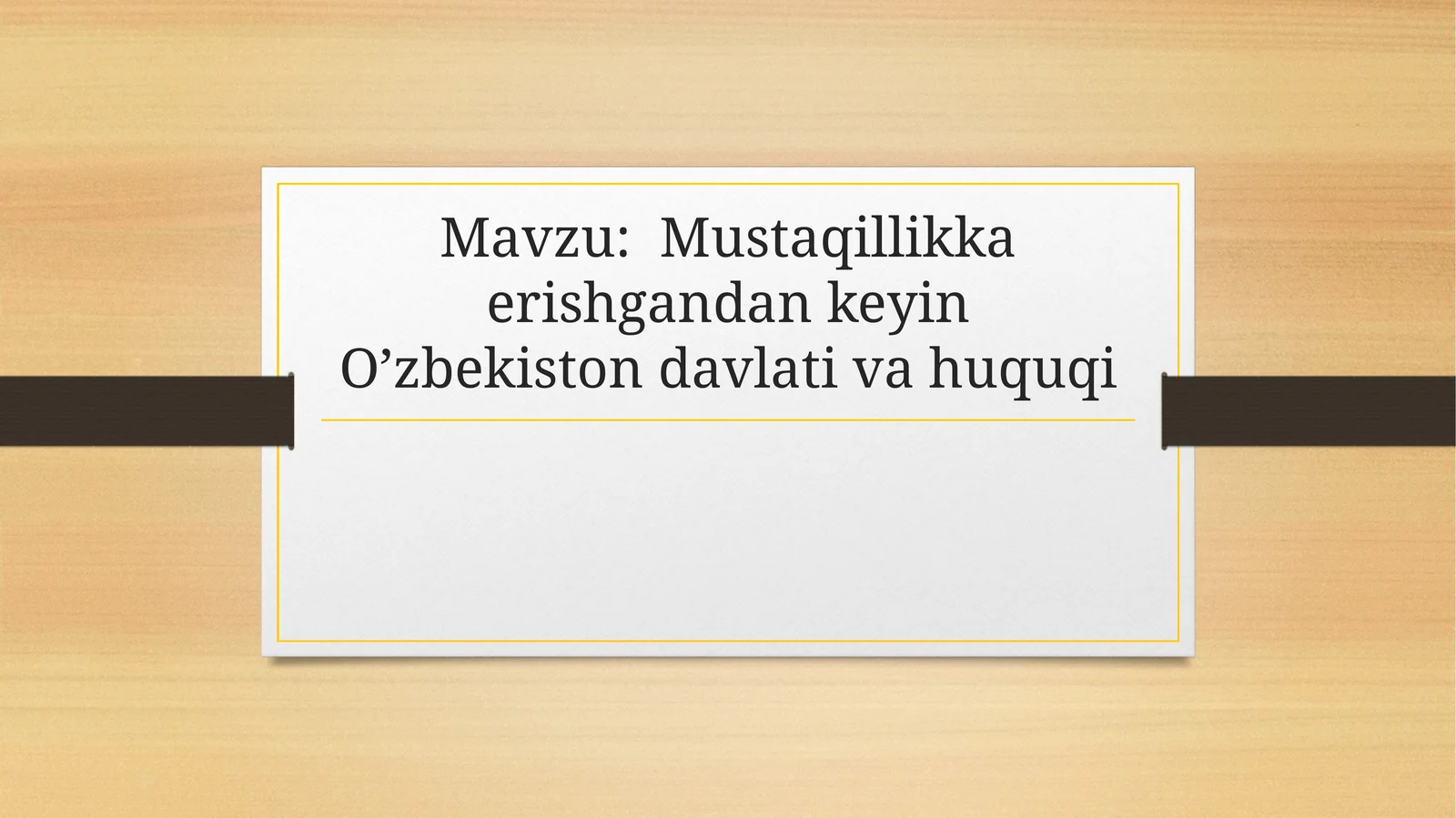 Mustaqillikka erishgandan keyin O’zbekiston davlati va huquqi