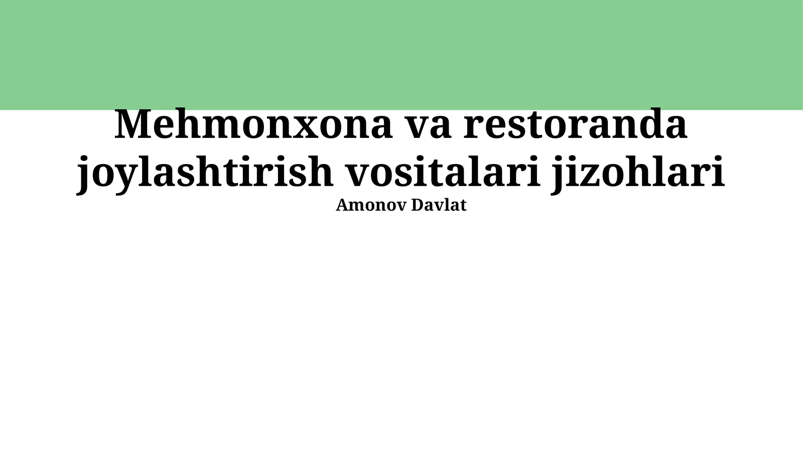 Mehmonxona va restoranda joylashtirish vositalari jizohlari
