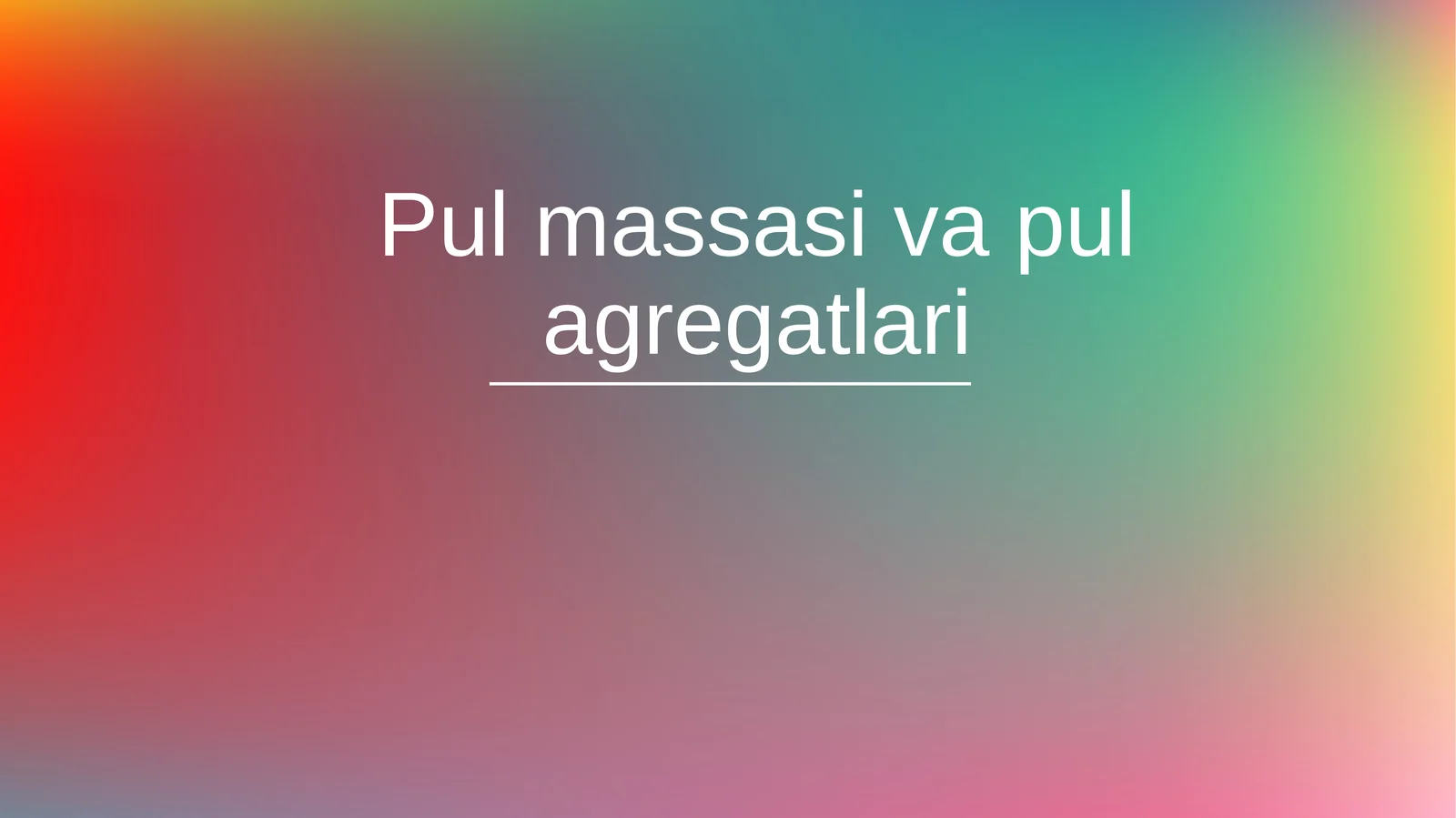 Pul massasi va pul agregatlari