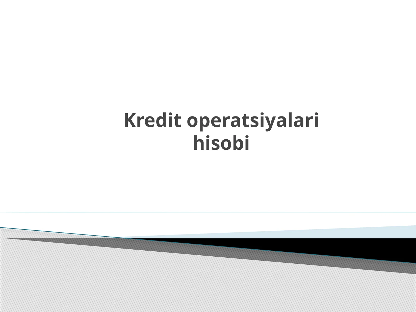 Kredit operatsiyalari hisobi