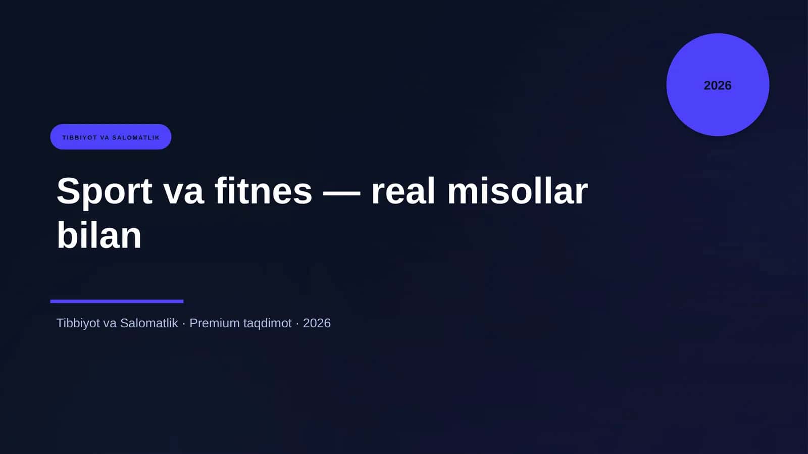 Sport va fitnes — real misollar bilan