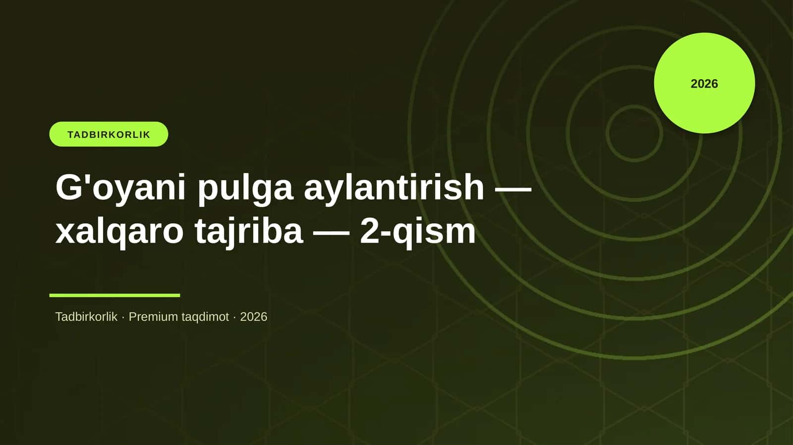G'oyani pulga aylantirish — xalqaro tajriba — 2-qism