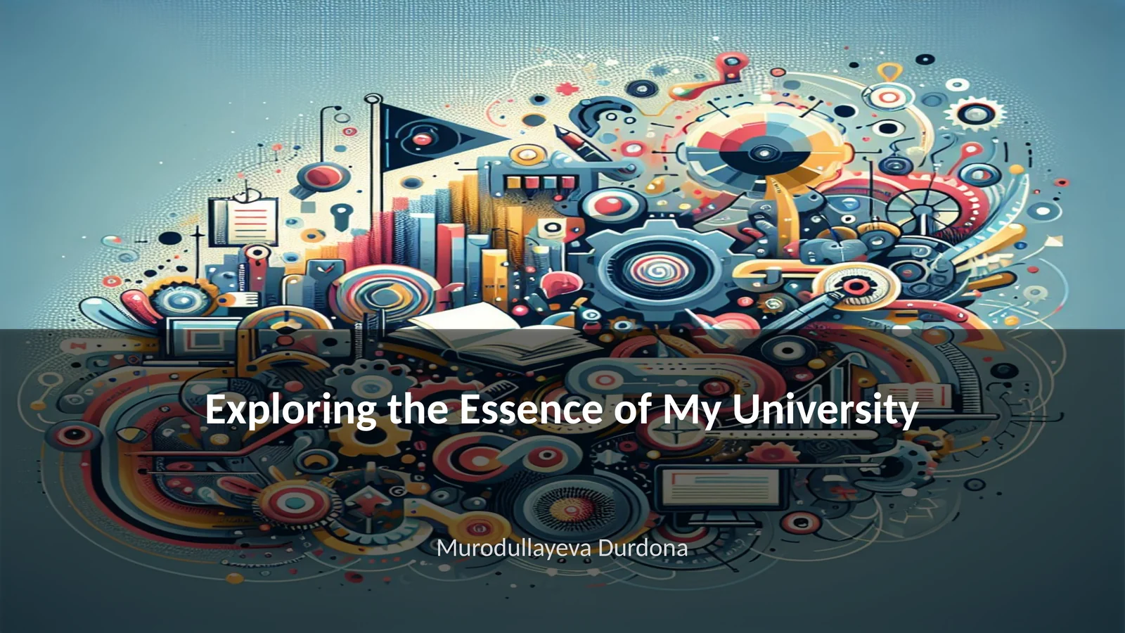 Exploring the Essence of My University