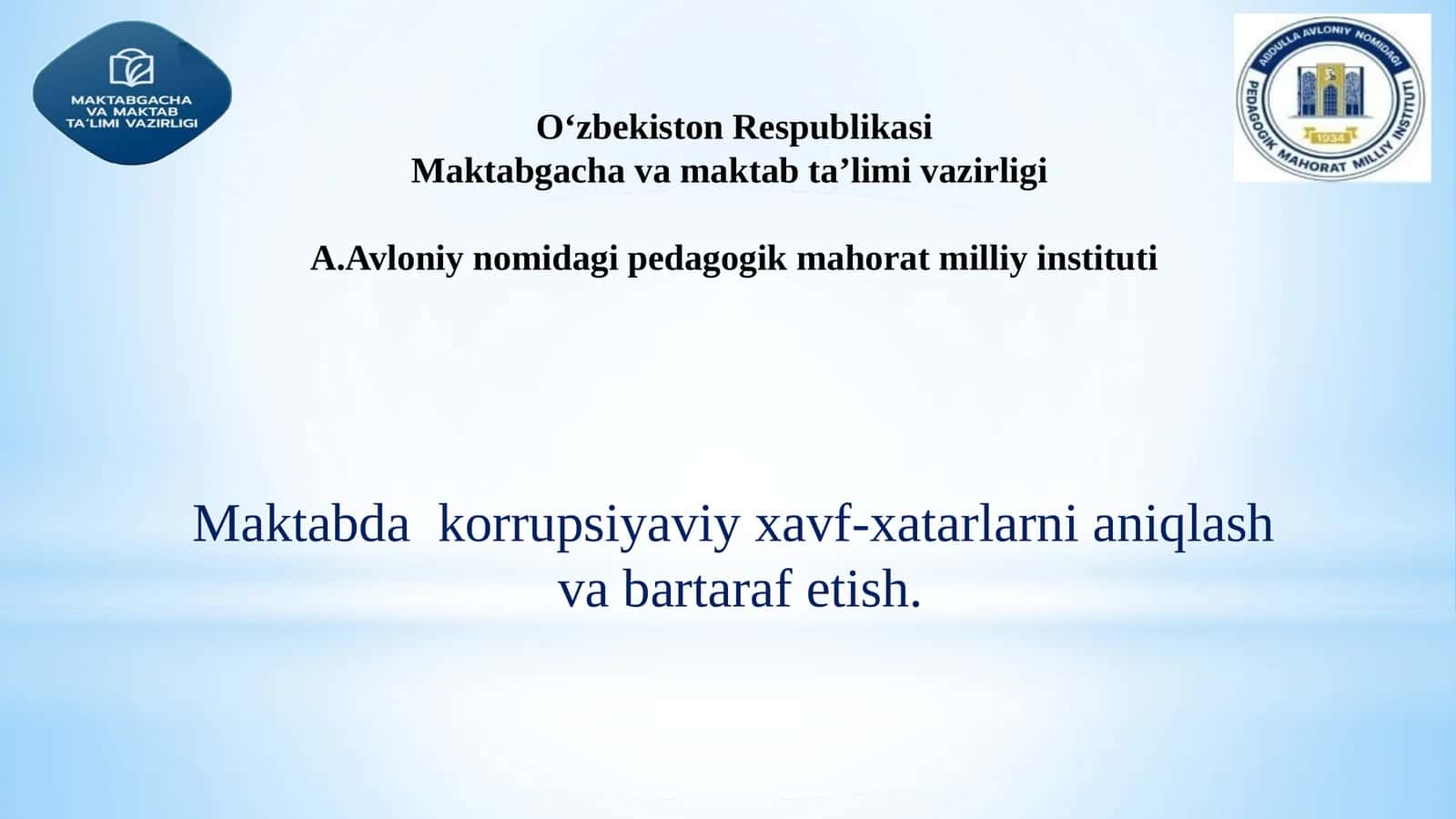 Maktabda  korrupsiyaviy xavf-xatarlarni aniqlash  va bartaraf etish.