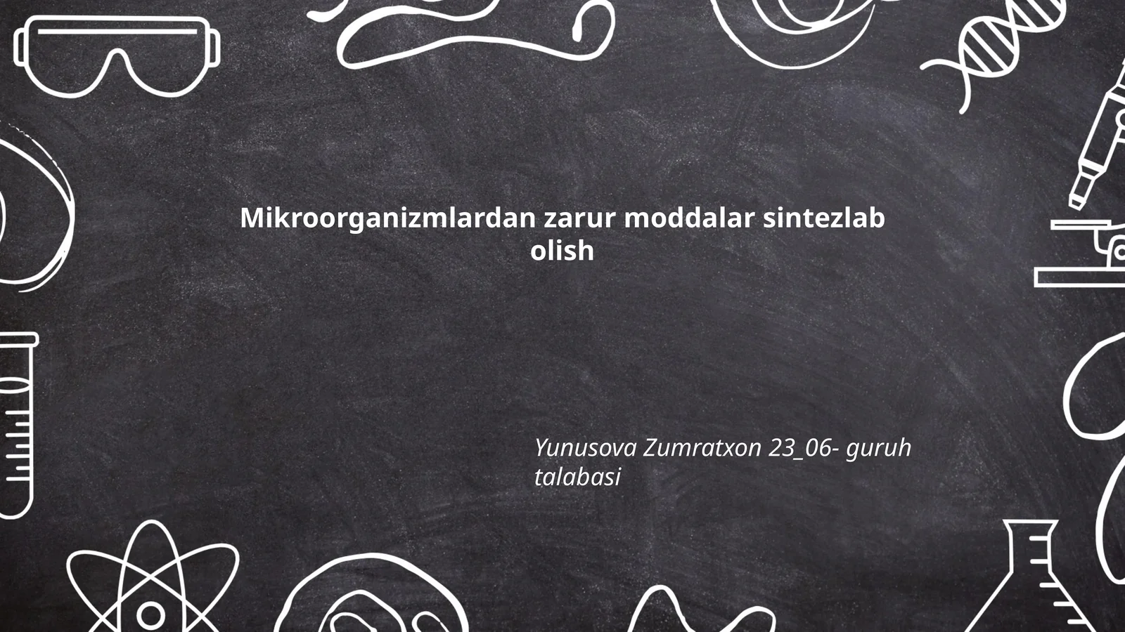 Mikroorganizmlardan zarur moddalar sintezlab olish