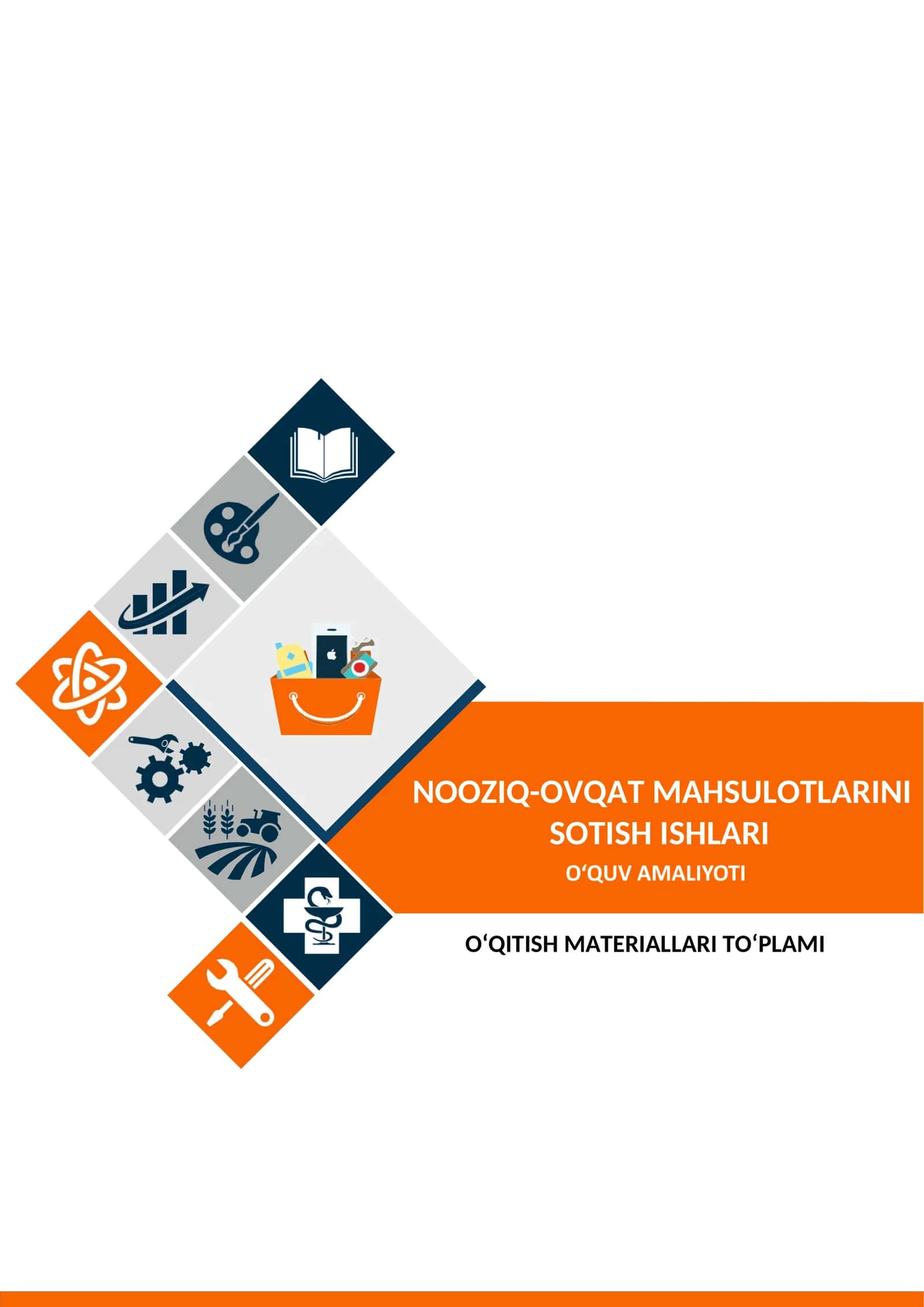 Nooziq-ovqat mahsulotlarini sotish ishlari o’quv amaliyotidan O‘QITISH MATERIALLARI TO’PLAMI