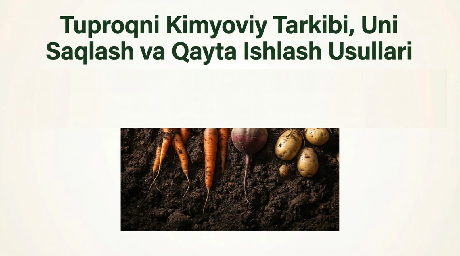 Tuproqni kimyoviy tarkibi uni saqlash va qayta ishlash usullari