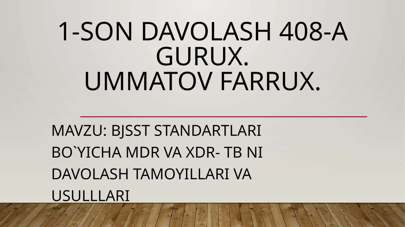 BJSST STANDARTLARI BO`YICHA MDR VA XDR- TB NI DAVOLASH TAMOYILLARI VA USULLLARI