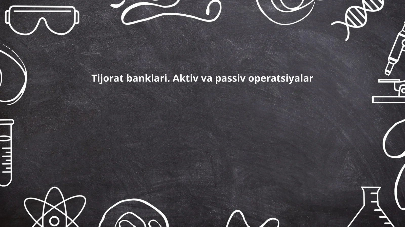 Tijorat banklari. Aktiv va passiv operatsiyalar