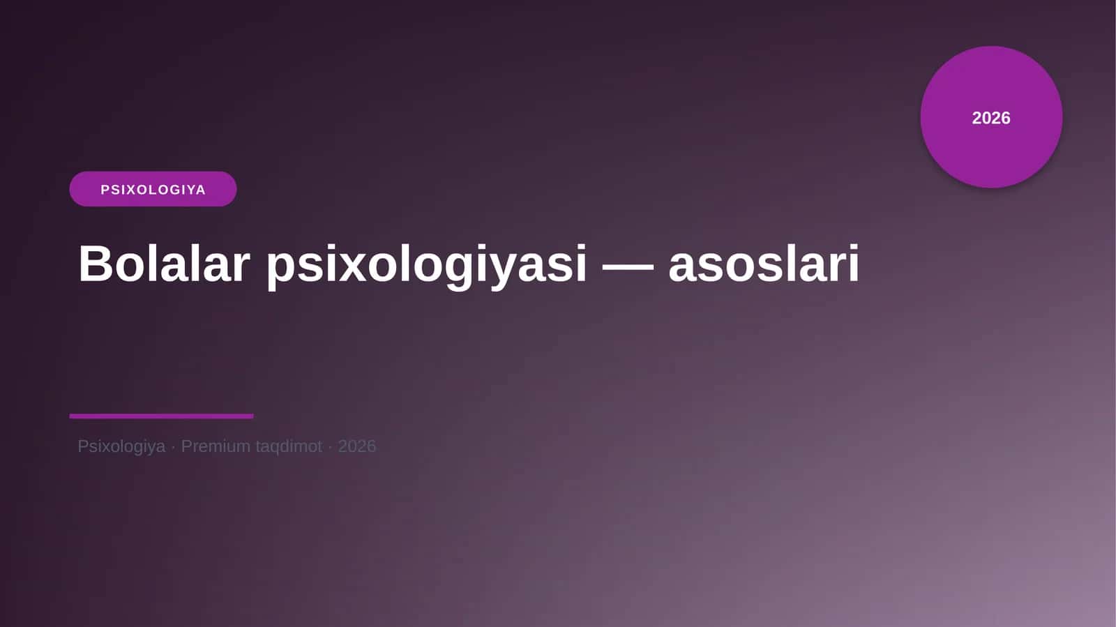 Bolalar psixologiyasi — asoslari