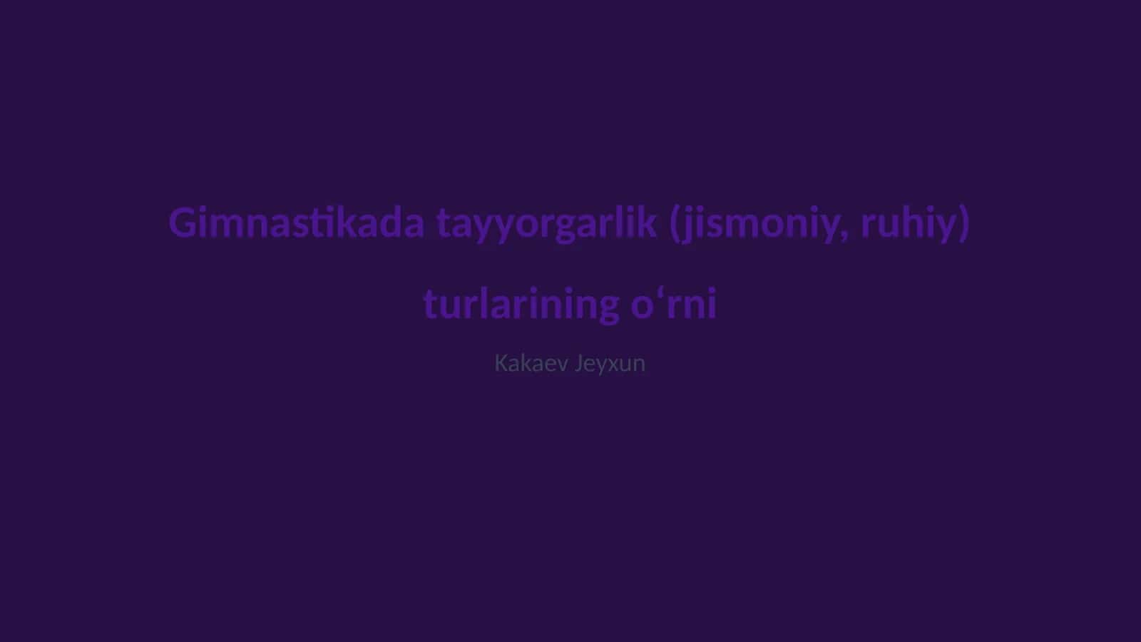 Gimnastikada tayyorgarlik (jismoniy, ruhiy) turlarining oʻrni
